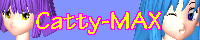 Catty-MAX�i�����p������j